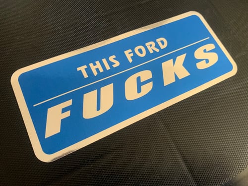 Image of This Ford FUCKS Sticker