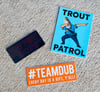 Team Dub Sticker Pack -  Trout Patrol Party Pack 2: Trouts on Patrol 