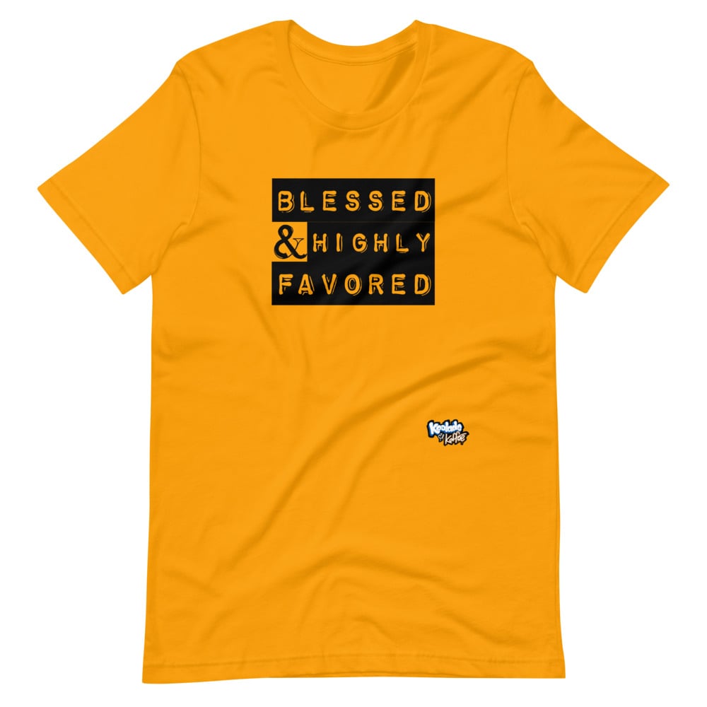 "Blessed & Highly Favored" Short-Sleeve Unisex Tee