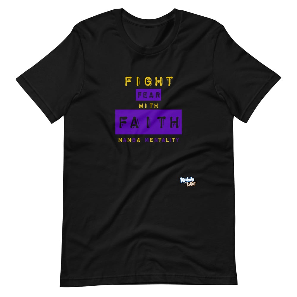 "Fight Fear w/ Faith" Mamba Edition Short-Sleeve Unisex Tee
