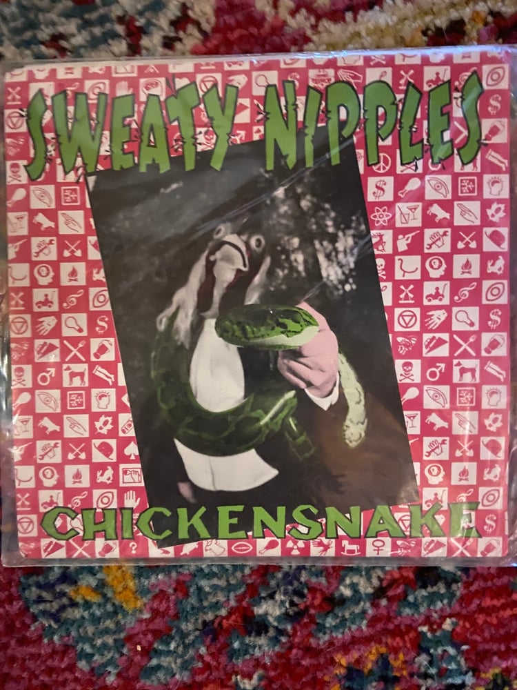 Image of SWEATY NIPPLES-Chickensnake 7" 1990