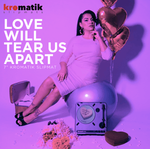 Image of 7' Love Will Tear Us Apart - Kromatik Slipmat 