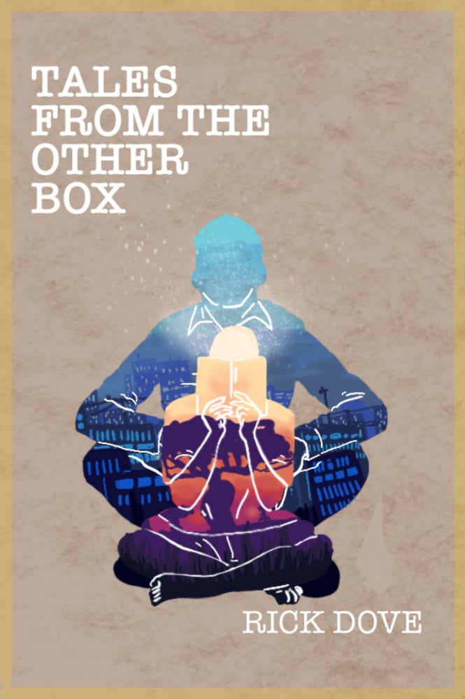 Image of Tales from the Other Box by Rick Dove
