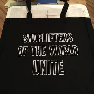SHOPLIFTERS OF THE WORLD UNITE tote bag
