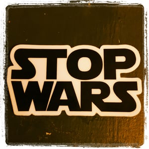 STOP WARS die cut sticker