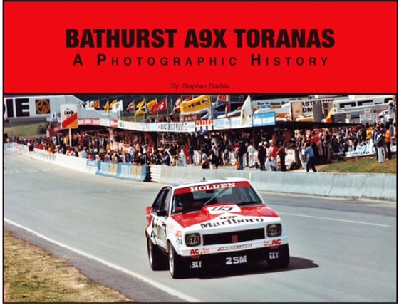 Image of Bathurst A9X Toranas. A Photographic History.