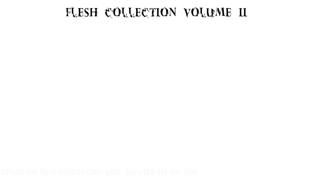 Flesh Collection Volume II