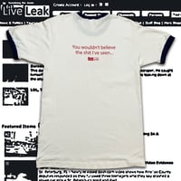 Image 3 of Liveleak ringer tees