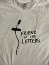 Friend of the Letters T shirt