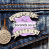 Inspirational Ditto Pin (Seconds)