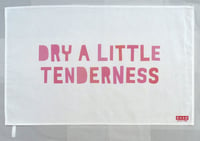 Image 2 of DRY A LITTLE TENDERNESS Tea Towel