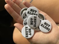 Not Alone Button