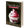 Baked With Love (The Boardwalk Bakery Romance Series) Autographed