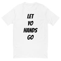 Image 1 of Let Yo Hands Go Short Sleeve T-shirt