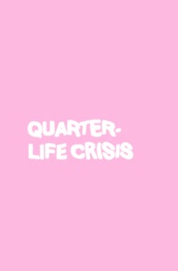 Quarter-Life Crisis Care Package