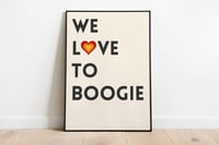 We Love To Boogie