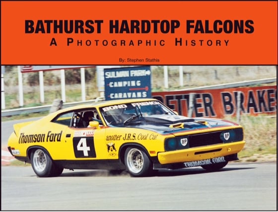 Image of Bathurst Hardtop Falcons - A Photographic History.