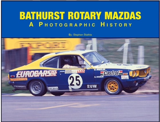 Image of Bathurst Rotary Mazdas - A Photographic History.