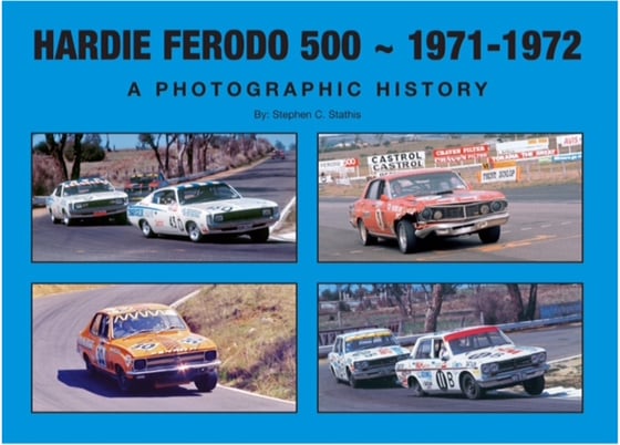 Image of Hardie Ferodo 500 - 1971-1972. A Photographic History.