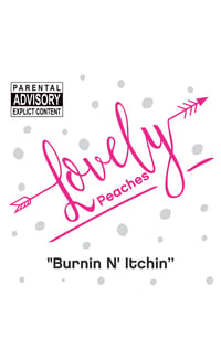 Lovely Peaches - "Burnin N' Itchin" Biopic ("Coming Soon")!!