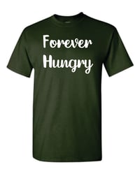Image 1 of Forever Hungry Tee