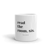 Read the Room, Sis. Mug