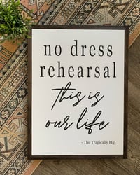No Dress Rehearsal 