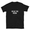 Read The Room Unisex T-Shirt