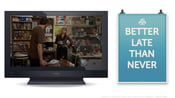 Image of Better Late Than Never Poster. As Seen On TV