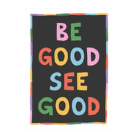 Be Good, See Good