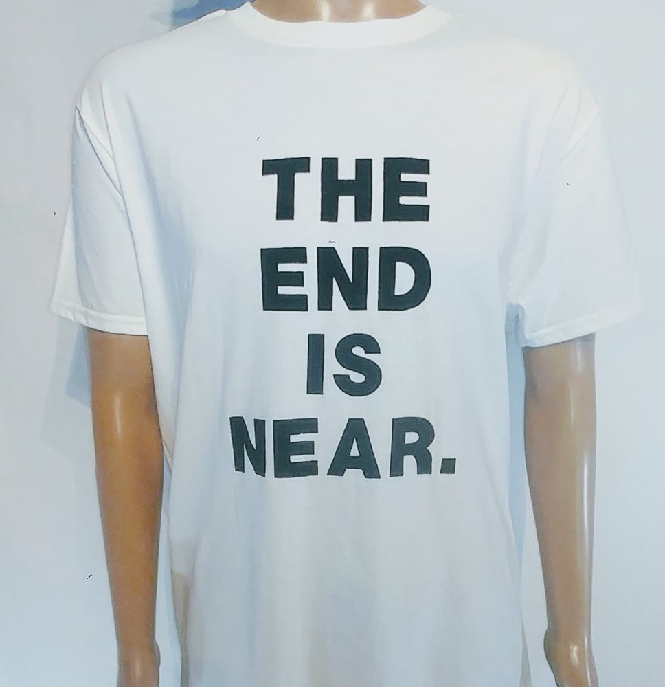 Image of DIDACTIC - "The End Is Near" Tees