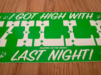 Image 2 of “I Got High With WILLIE Last Night!” Bumper sticker • FREE SHIPPING!!!