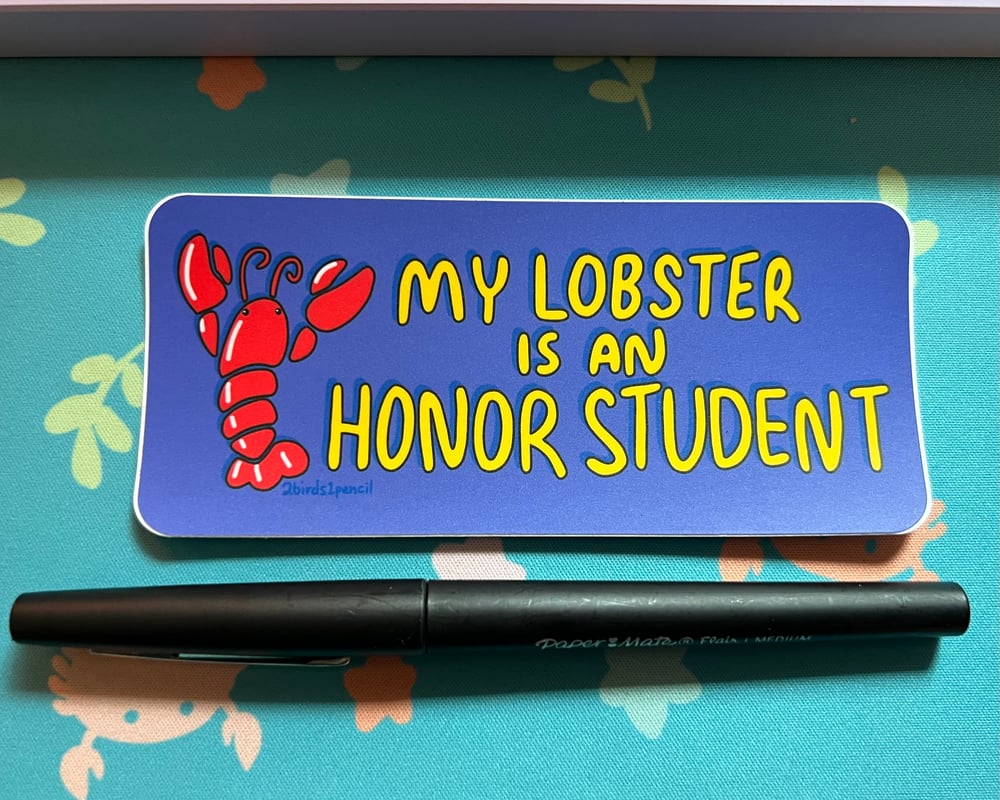Image of MINI BUMPER STICKER "My Lobster is an Honor Student"