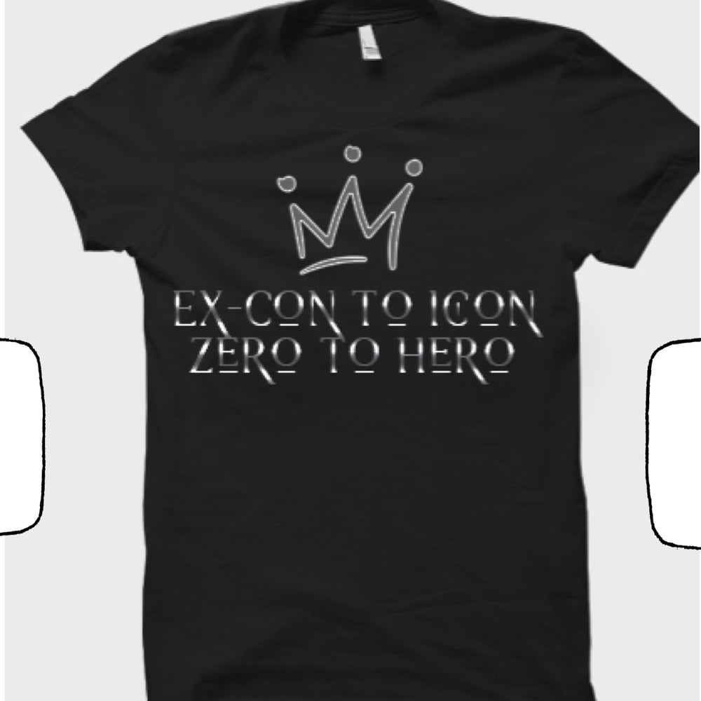 EX CON TO ICON / ZERO TO HERO