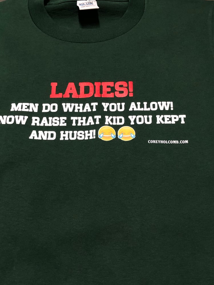 Image of Ladies! Men Do What You Allow