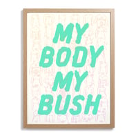 MY BODY MY BUSH