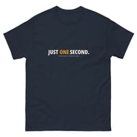 Image 3 of Just One Second. — Unisex Classic Tee