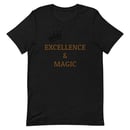 Image 2 of Excellence & Magic Unisex T-Shirt