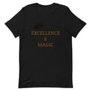Image 1 of Excellence & Magic Unisex T-Shirt