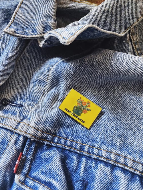 Image of DONT TREAD ON ME California Poppies Pin