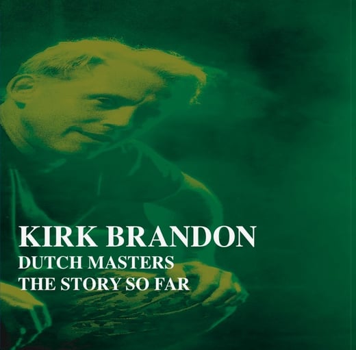 KIRK BRANDON 'The Story So Far" CD