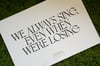 'WE ALWAYS SING' PRINT - SIGNED BY THE BAND - WHITE