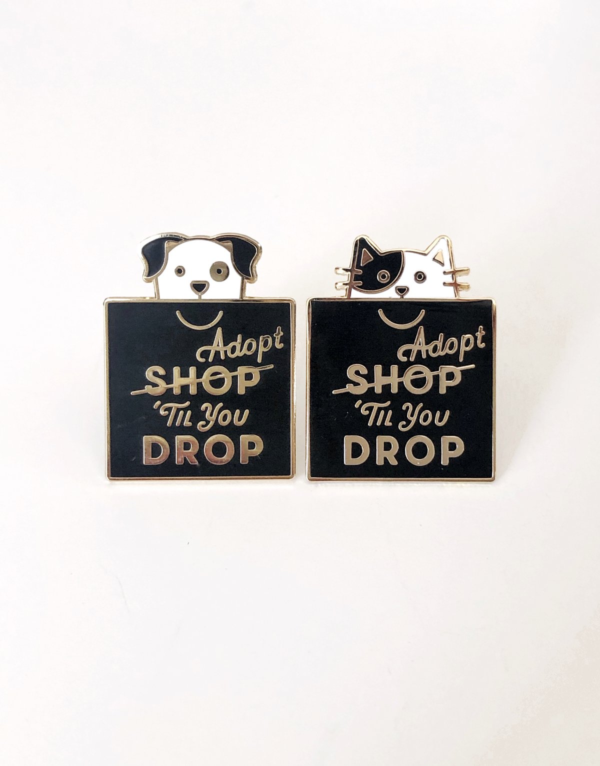 Image of "Adopt 'Til You Drop" Pins