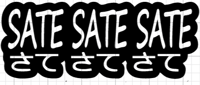 SATE SATE SATE STICKER 