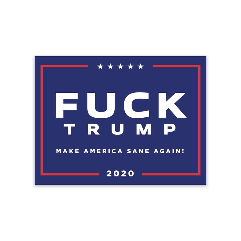 Image of Fuck Trump 2020