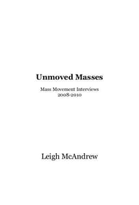 Image of Unmoved Masses : Mass Movement Interviews 2008-2010