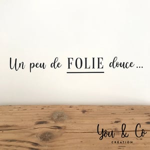 Image of Sticker "Un peu de FOLIE douce"