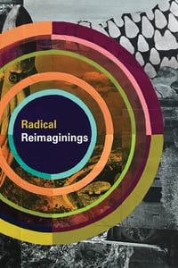 Image of Radical Reimaginings