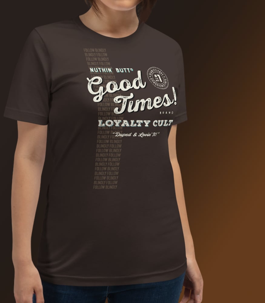 Good Times Loyalty Cult T-Shirt