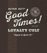 Image 2 of Good Times Loyalty Cult T-Shirt